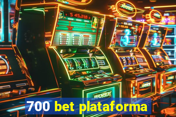 700 bet plataforma